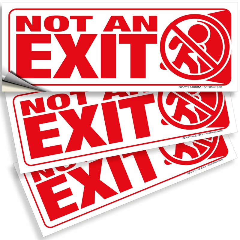 iSYFIX Not An Exit Signs Stickers, for Office, Buildings & Workplace - 3 Pack 10x4 Inch - Premium Self-Adhesive Vinyl, Laminated for Ultimate UV, Weather, Scratch, Water and Fade Resistance, Indoor & Outdoor - Image 1
